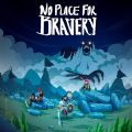 无勇之地不可鲁莽游戏手机版（No Place for Bravery）
